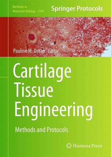 Cartilage Tissue Engineering Methods And Protocols Pauline M Doran