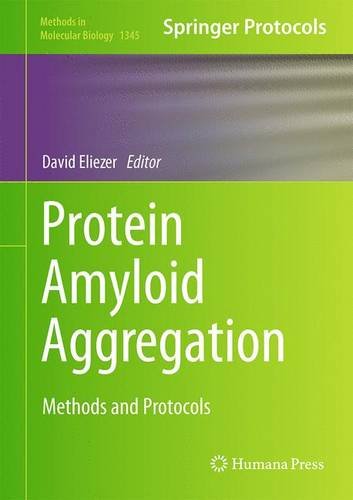 Protein Amyloid Aggregation Methods And Protocols David Eliezer