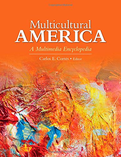 Multicultural America A Multimedia Encyclopedia 1st Edition Carlos E Cortes