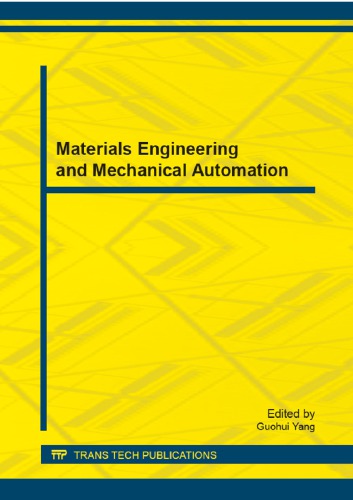 Materials Engineering And Mechanical Automation Selected Peer Reviewed Papers From The 2013 International Conference On Materials Engineering And 12 201 Guohui Yang