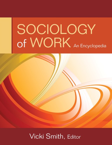 Sociology Of Work An Encyclopedia 1st Edition Vicki Smith
