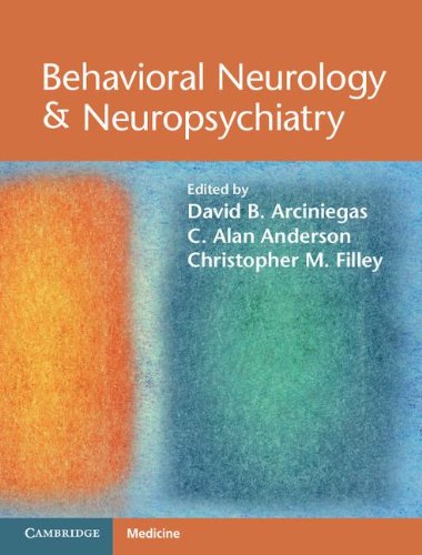 Behavioral Neurology Neuropsychiatry 1st Edition Dr David B Arciniegas