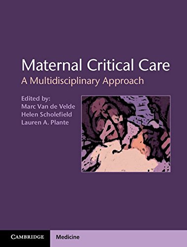 Maternal Critical Care A Multidisciplinary Approach 1st Edition Marc Van De Velde