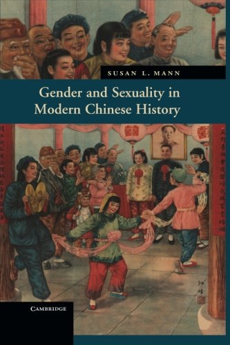 Gender And Sexuality In Modern Chinese History 1st Edition Susan L Mann