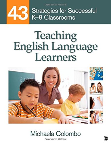 Teaching English Language Learners 43 Strategies For Successful K8 Classrooms 1st Edition Michaela Colombo