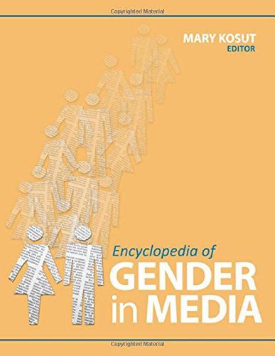 Encyclopedia Of Gender In Media 1st Edition Mary E Kosut