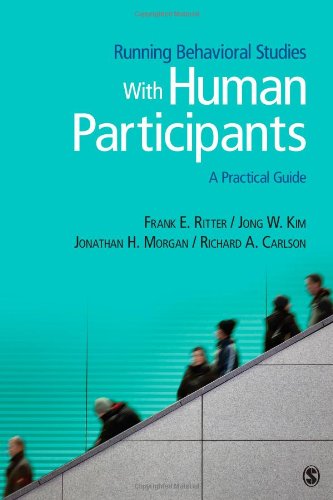 Running Behavioral Studies With Human Participants A Practical Guide Frank E Ritter