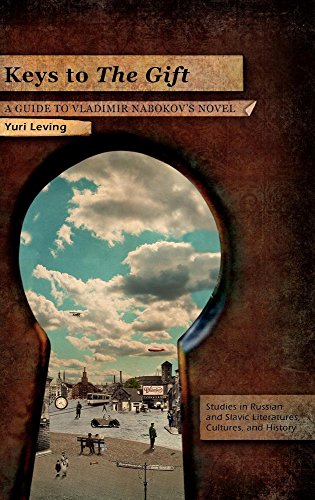 Keys To The Gift A Guide To Vladimir Nabokovs Novel Yuri Leving