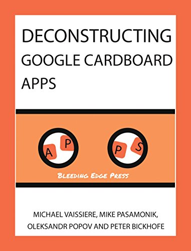 Deconstructing Google Cardboard Apps Michael Vaissiere Mike Pasamonik