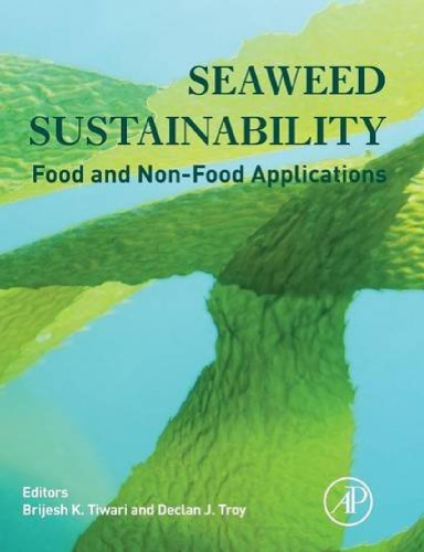 Seaweed Sustainability Food And Nonfood Applications 1st Brijesh K Tiwari Ed