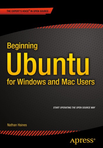 Beginning Ubuntu For Windows And Mac Users 1st Edition Nathan Haines
