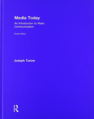 Media Today An Introduction To Mass Communication 4th Edition Joseph Turow