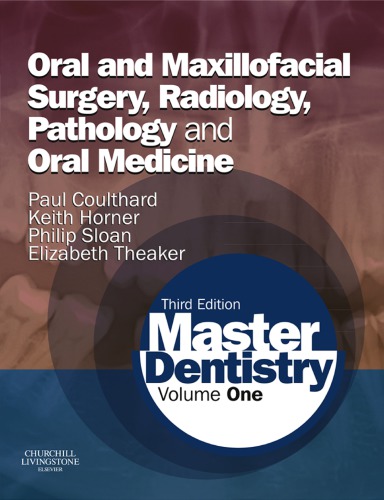 Master Dentistry Oral And Maxillofacial Surgery Radiology Pathology And Oral Medicine Third Edition Third Edition Paul Coulthard