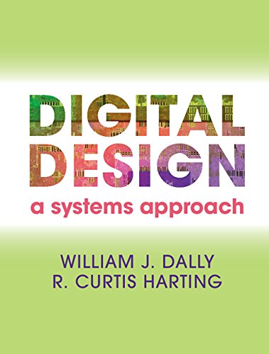 Digital Design A Systems Approach Draft Edition William J Dally