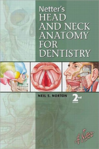 Netters Head And Neck Anatomy For Dentistry Second Edition Second Edition Neil S Norton