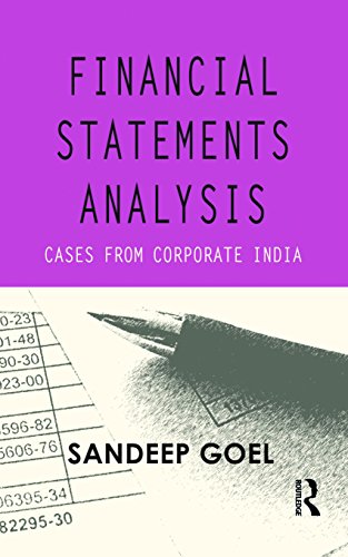 Financial Statements Analysis Cases From Corporate India 1st Edition Sandeep Goel