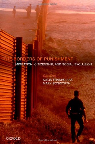 The Borders Of Punishment Migration Citizenship And Social Exclusion 1st Edition Katja Franko Aas