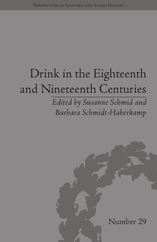 Drink In The Eighteenth And Nineteenth Centuries Barbara Schmidthaberkamp