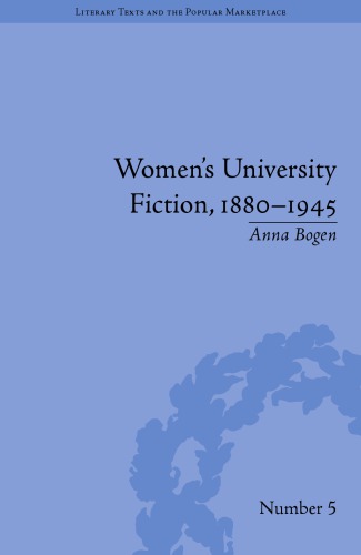 Womens University Fiction 18801945 Anna Bogen