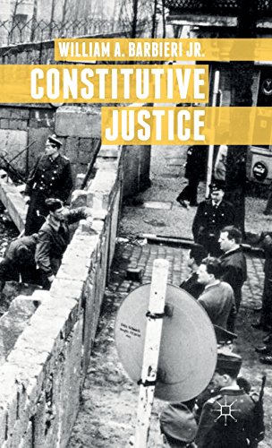 Constitutive Justice William A Barbieri Jr