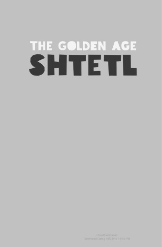 The Golden Age Of Shtetl A New History Of Jewish Life In East Europe Yohanan Petrovskyshtern