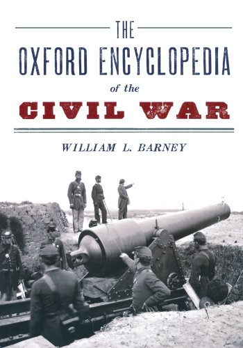 The Oxford Encyclopedia Of The Civil War Reprint William L Barney