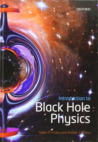 Introduction To Black Hole Physics 1st Edition Valeri P Frolov