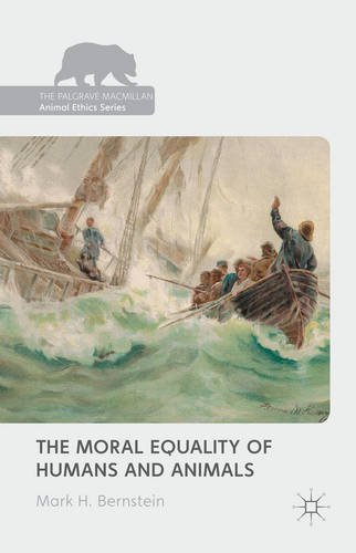 The Moral Equality Of Humans And Animals Mark H Bernstein
