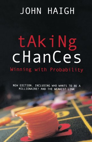 Taking Chances Winning With Probability Reprint John Haigh
