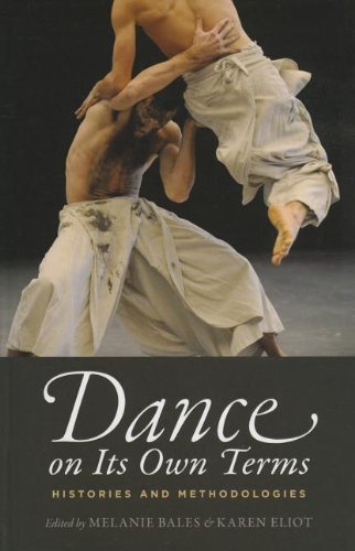 Dance On Its Own Terms Histories And Methodologies 1st Edition Melanie Bales