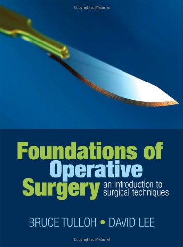 Foundations Of Operative Surgery An Introduction To Surgical Techniques 1 Spi Pap Bruce Tulloh