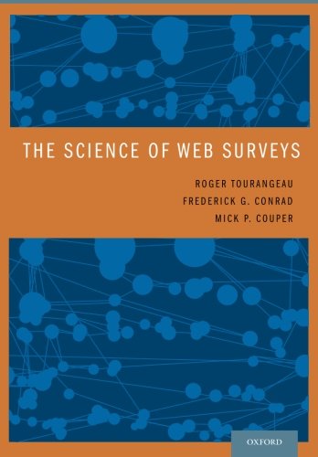 The Science Of Web Surveys 1st Edition Roger Tourangeau Frederick G Conrad