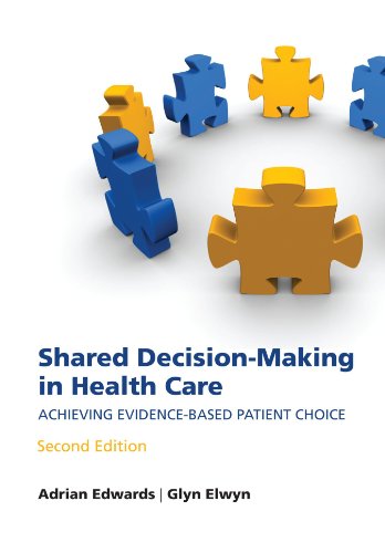 Shared Decisionmaking In Health Care Achieving Evidencebased Patient Choice 2nd Edition Adrian Edwards