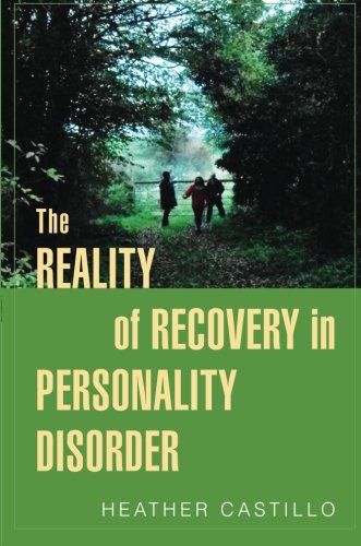 The Reality Of Recovery In Personality Disorder Heather Castillo