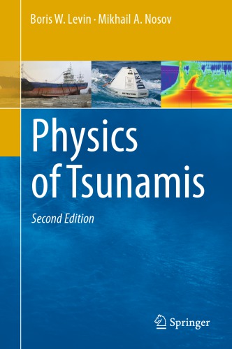 Physics Of Tsunamis 2nd Edition Boris W Levin Mikhail A Nosov