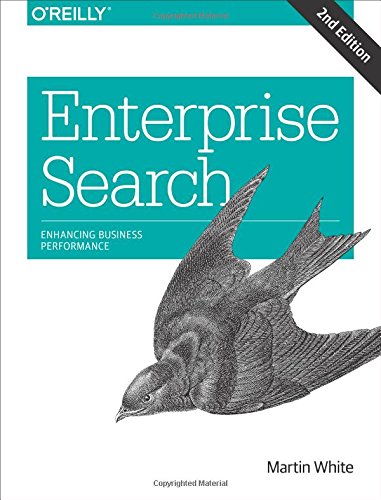 Enterprise Search Enhancing Business Performance 2nd Edition Martin White