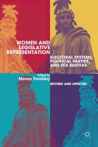 Women And Legislative Representation Electoral Systems Political Parties And Sex Quotas Revised Manon Tremblay