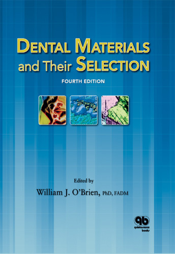 Dental Materials And Their Selection Fourth Edition Fourth Edition William J Obrien