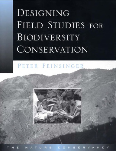 Designing Field Studies For Biodiversity Conservation 1st Edition Peter Feinsinger