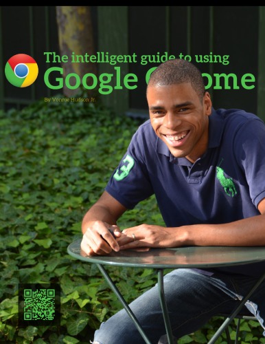 The Intelligent Guide To Using Google Chrome Vonnie Hudson Jr
