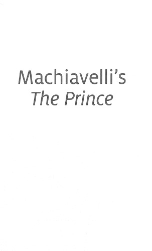 Machiavellis The Prince A Readers Guide Miguel Vatter