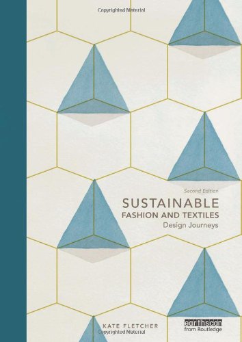 Sustainable Fashion And Textiles 2nd Edition Kate Fletcher