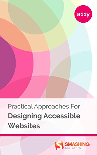 Practical Approaches For Designing Accessible Websites Smashing Magazine