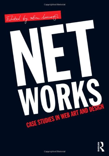 Net Works Case Studies In Web Art And Design 1st Edition Xtine Burrough