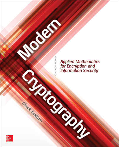 Modern Cryptography Applied Mathematics For Encryption And Information Security 1st Edition Chuck Easttom