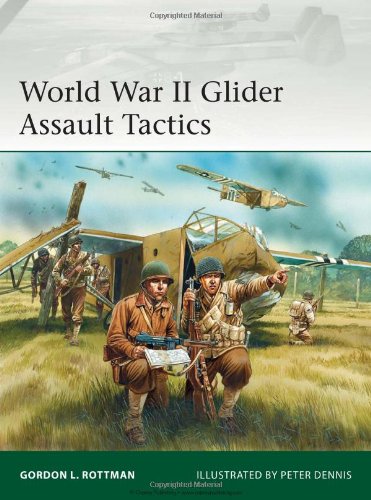 World War Ii Glider Assault Tactics 1st Gordon L Rottman