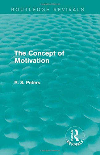 The Concept Of Motivation Revised Edition R S Peters