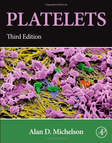 Platelets Third Edition 3rd Edition Alan D Michelson