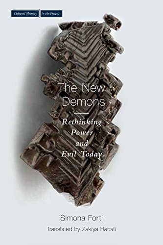 The New Demons Rethinking Power And Evil Today Simona Forti