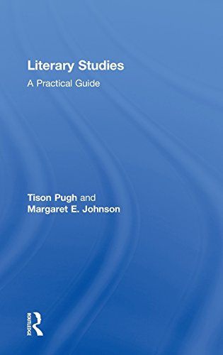 Literary Studies A Practical Guide 1st Edition Tison Pugh Margaret E Johnson